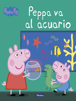 cover image of Peppa va al acuario